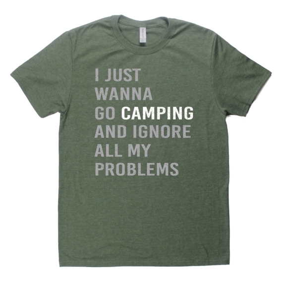 Jerzees Other - I wanna go camping & ignore my problems tshirt